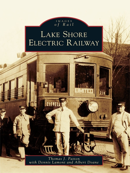 Title details for Lake Shore Electric Railway by Thomas J. Patton - Available